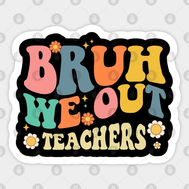 Bruh We Out Teachers Last Day Of School Sticker by snnt